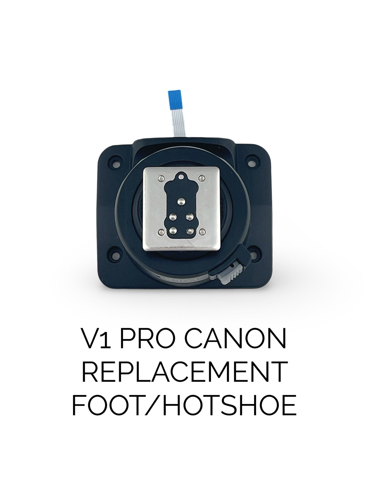 Canon hotshoe/foot for V1 Pro