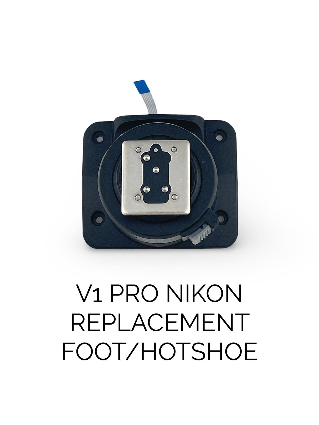 Nikon hotshoe/foot for V1 Pro